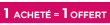 1 achete = 1 offert