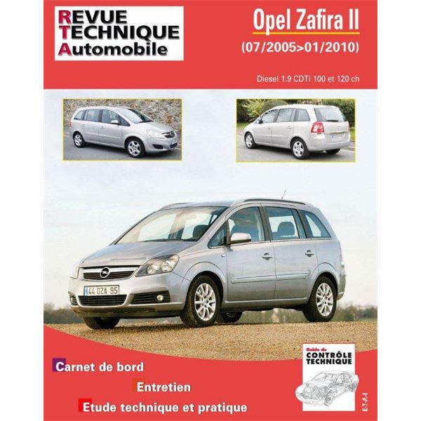 Revue Technique Automobile pour Opel Zafira II Phase 1 et 2 1.9CDTI Revue Technique Automobile pour Opel Zafira II Phase 1 et 2 1.9CDTI