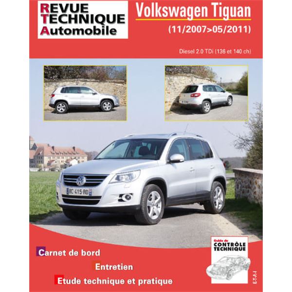 Revue Technique Automobile pour Volkswagen Tiguan 2,0 TDI de 11/2007 à 05/2011 Revue Technique Automobile pour Volkswagen Tiguan 2,0 TDI de 11/2007 à 05/2011