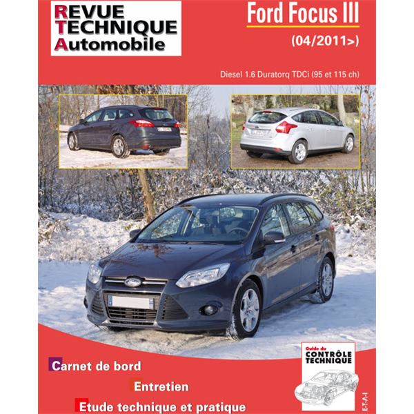 Pour Focus III 1.6 TDCI 95/115 ch depuis 04/2011 Pour Focus III 1.6 TDCI 95/115 ch depuis 04/2011