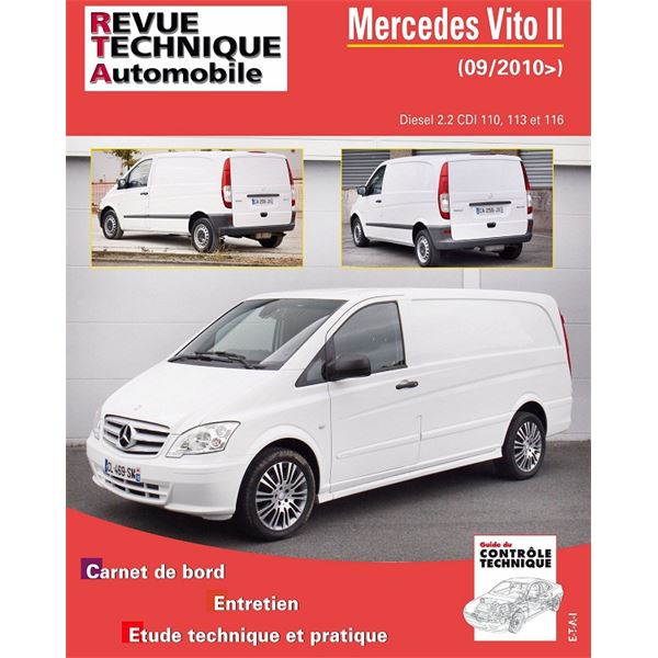Revue Technique Automobile pour VITO II Diesel 2.2 Cdi depuis 09/2010 Revue Technique Automobile pour VITO II Diesel 2.2 Cdi depuis 09/2010