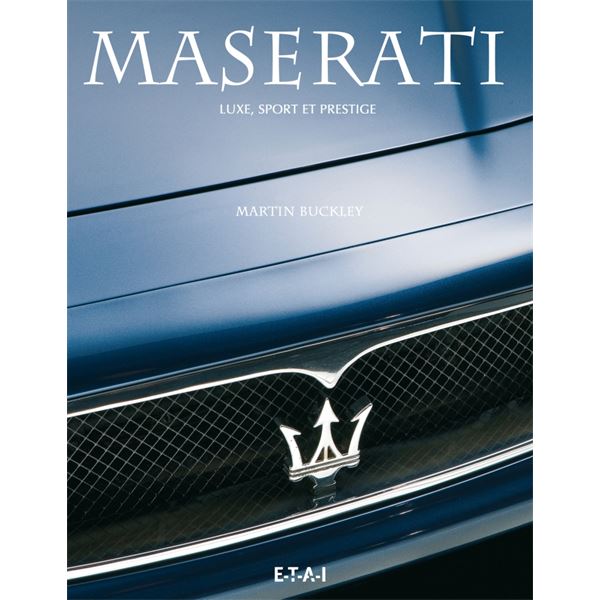 LIVRE MASERATI, LUXE, SPORT ET PRESTIGE (REF 24040) LIVRE MASERATI, LUXE, SPORT ET PRESTIGE (REF 24040)