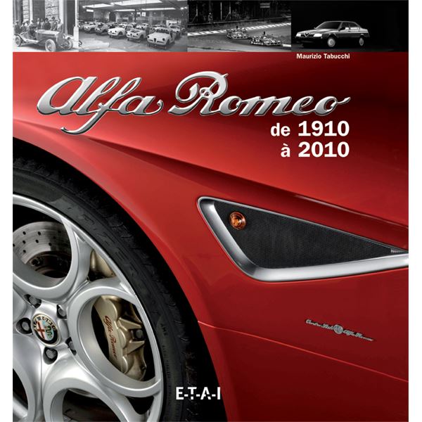 LIVRE ALFA ROMEO DE 1910 A 2010 (REF 23659) LIVRE ALFA ROMEO DE 1910 A 2010 (REF 23659)