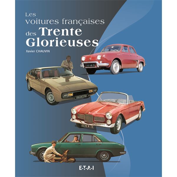 LIVRE VOITURES FRANÇAISES DES TRENTE GLORIEUSES 1950-1975 (REF 24581) LIVRE VOITURES FRANÇAISES DES TRENTE GLORIEUSES 1950-1975 (REF 24581)