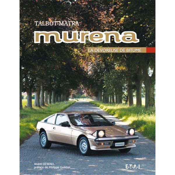 LIVRE TALBOT MATRA MURENA, LA DEVOREUSE DE BITUME (REF 24082) LIVRE TALBOT MATRA MURENA, LA DEVOREUSE DE BITUME (REF 24082)