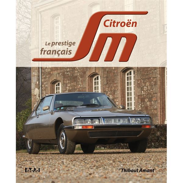 LIVRE CITROEN SM, LE DERNIER VAISSEAU FRANÇAIS (REF 22956) LIVRE CITROEN SM, LE DERNIER VAISSEAU FRANÇAIS (REF 22956)