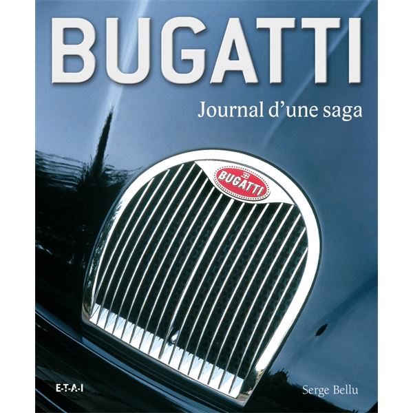 LIVRE BUGATTI, JOURNAL D'UNE SAGA (REF 22337) LIVRE BUGATTI, JOURNAL D'UNE SAGA (REF 22337)