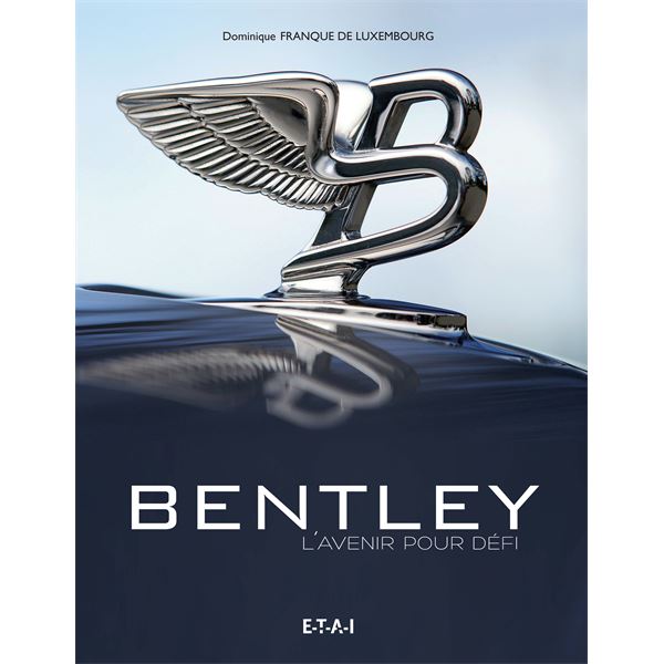 LIVRE BENTLEY, L'AVENIR POUR DÉFI (REF 25429) LIVRE BENTLEY, L'AVENIR POUR DÉFI (REF 25429)