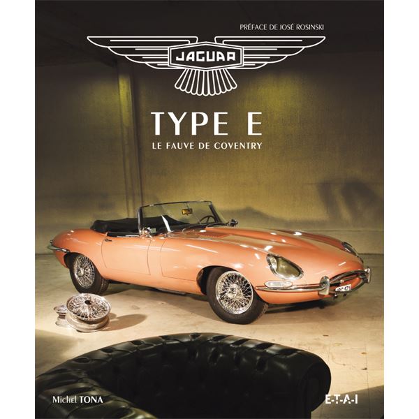 LIVRE JAGUAR TYPE E, LE FAUVE DE COVENTRY (REF 23647) LIVRE JAGUAR TYPE E, LE FAUVE DE COVENTRY (REF 23647)