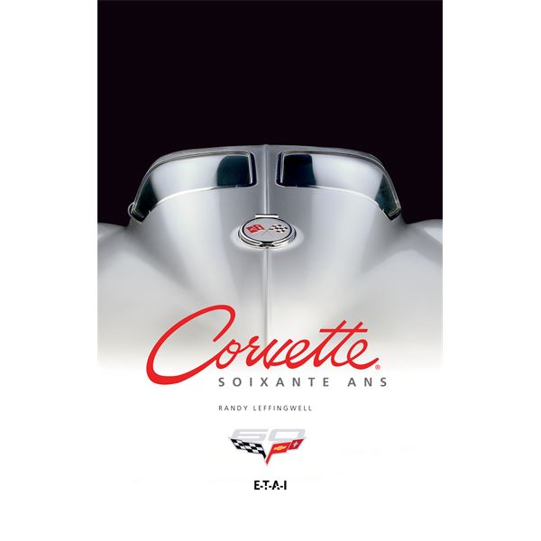 LIVRE CORVETTE, SOIXANTE ANS (REF 25223) LIVRE CORVETTE, SOIXANTE ANS (REF 25223)
