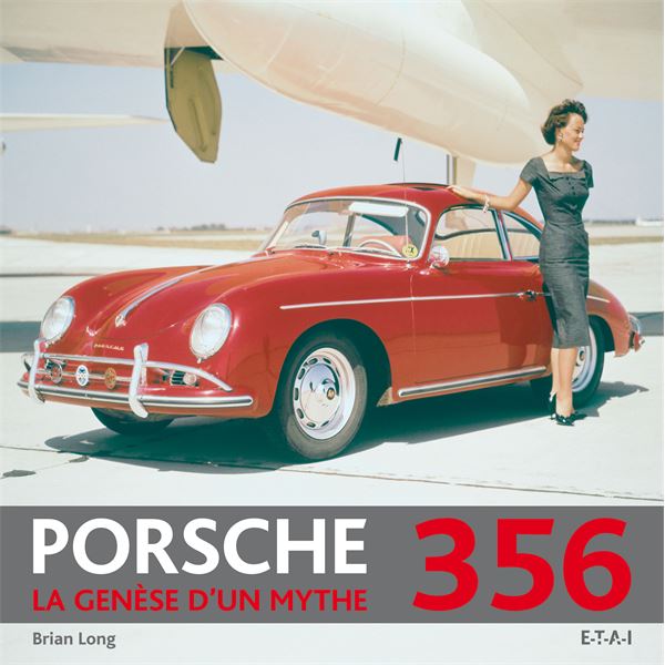 LIVRE PORSCHE 356, LA GENESE D'UN MYTHE (REF 22449) LIVRE PORSCHE 356, LA GENESE D'UN MYTHE (REF 22449)
