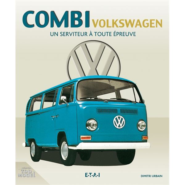 LIVRE VOLKSWAGEN COMBI, UN SERVITEUR À TOUTE ÉPREUVE (REF 24085) LIVRE VOLKSWAGEN COMBI, UN SERVITEUR À TOUTE ÉPREUVE (REF 24085)