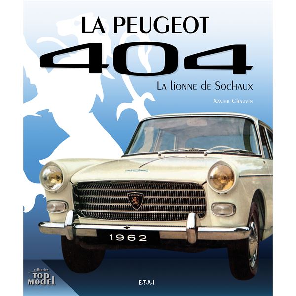 LIVRE PEUGEOT 404, LA LIONNE DE SOCHAUX (REF 22953) LIVRE PEUGEOT 404, LA LIONNE DE SOCHAUX (REF 22953)