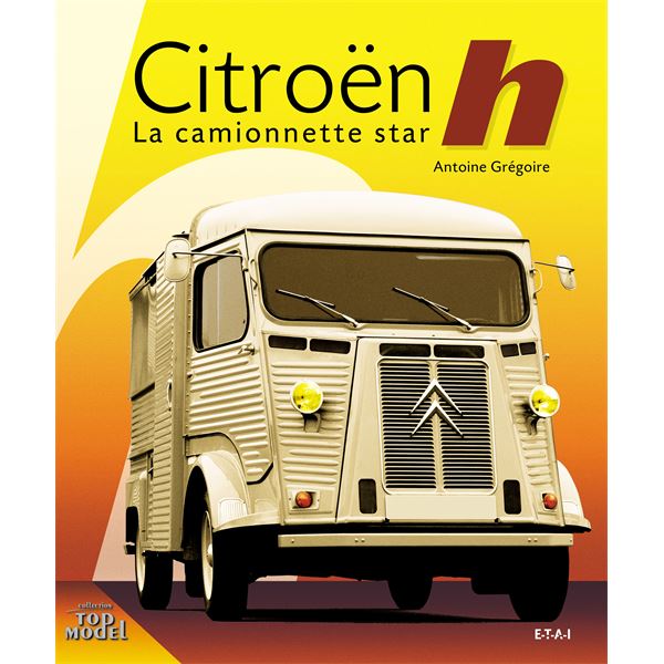 LIVRE CITROEN H, LA CAMIONNETTE STAR (REF 22954) LIVRE CITROEN H, LA CAMIONNETTE STAR (REF 22954)