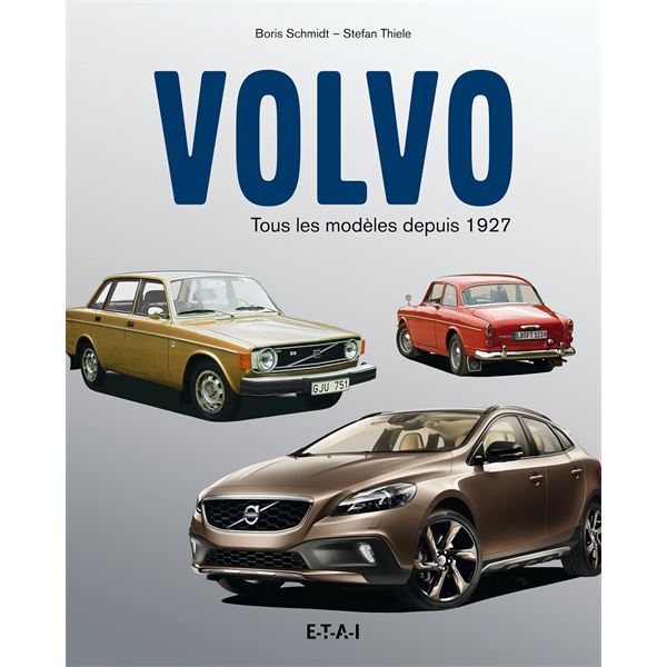 LIVRE VOLVO, TOUS LES MODÈLES DEPUIS 1927 (REF 25766) LIVRE VOLVO, TOUS LES MODÈLES DEPUIS 1927 (REF 25766)