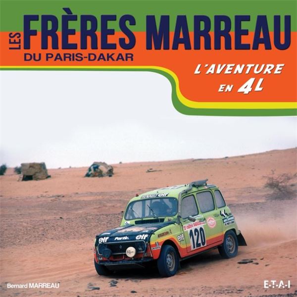 LIVRE LES FRERES MARREAU DU PARIS-DAKAR, L'AVENTURE EN 4L (REF 23671) LIVRE LES FRERES MARREAU DU PARIS-DAKAR, L'AVENTURE EN 4L (REF 23671)