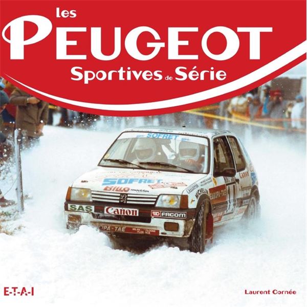 LIVRE LES PEUGEOT SPORTIVES DE SERIE (REF 21791) LIVRE LES PEUGEOT SPORTIVES DE SERIE (REF 21791)