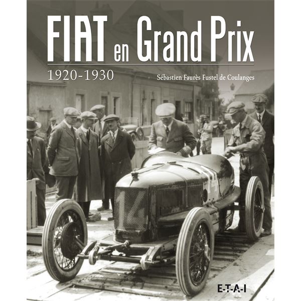 LIVRE FIAT EN GRAND PRIX 1920-1930 (REF 22797) LIVRE FIAT EN GRAND PRIX 1920-1930 (REF 22797)