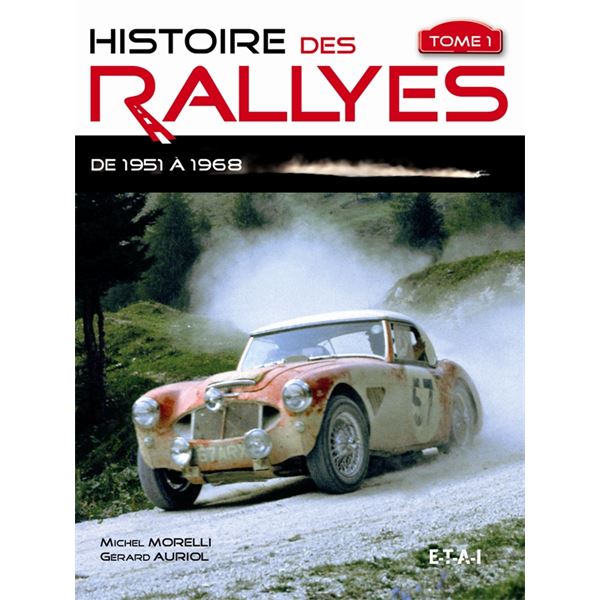 LIVRE HISTOIRE DES RALLYES 1951-1968, TOME 1 (REF 21789) LIVRE HISTOIRE DES RALLYES 1951-1968, TOME 1 (REF 21789)