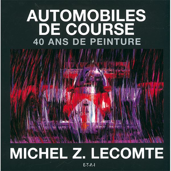 LIVRE AUTOMOBILES DE COURSE, 40 ANS DE PEINTURE (REF 21013) LIVRE AUTOMOBILES DE COURSE, 40 ANS DE PEINTURE (REF 21013)