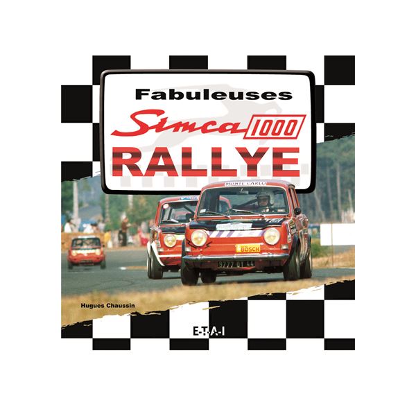LIVRE FABULEUSES SIMCA 1000 RALLYE (REF 20493) LIVRE FABULEUSES SIMCA 1000 RALLYE (REF 20493)