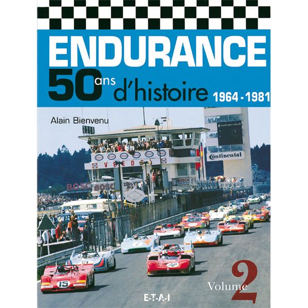 LIVRE ENDURANCE, 50 ANS D'HISTOIRE (1964-1981) VOLUME 2 (REF 19394) LIVRE ENDURANCE, 50 ANS D'HISTOIRE (1964-1981) VOLUME 2 (REF 19394)