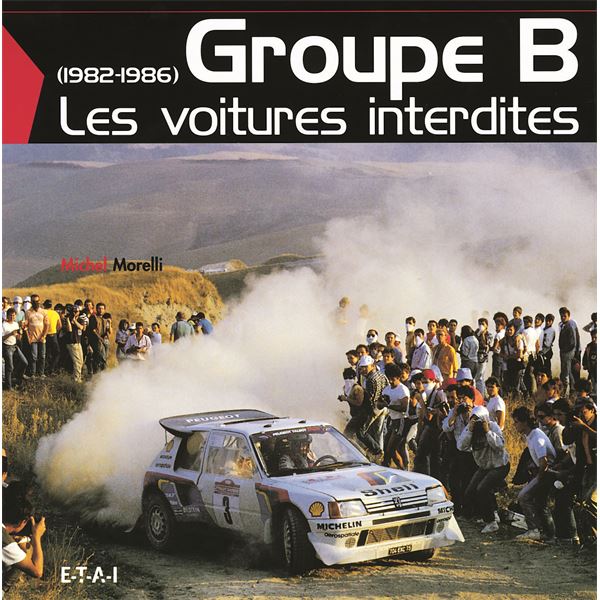 LIVRE VOITURES INTERDITES, LES GROUPES B (REF 19786) LIVRE VOITURES INTERDITES, LES GROUPES B (REF 19786)