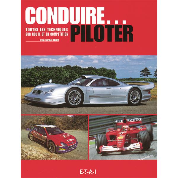 LIVRE CONDUIRE... PILOTER, SUR ROUTE ET EN COMPETITION (REF 19467) LIVRE CONDUIRE... PILOTER, SUR ROUTE ET EN COMPETITION (REF 19467)