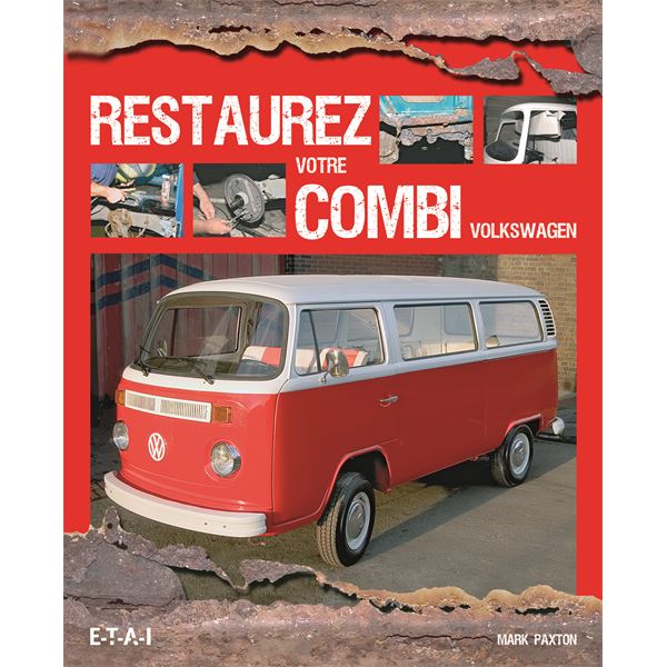 LIVRE RESTAUREZ VOTRE COMBI VOLKSWAGEN (REF 25720) LIVRE RESTAUREZ VOTRE COMBI VOLKSWAGEN (REF 25720)