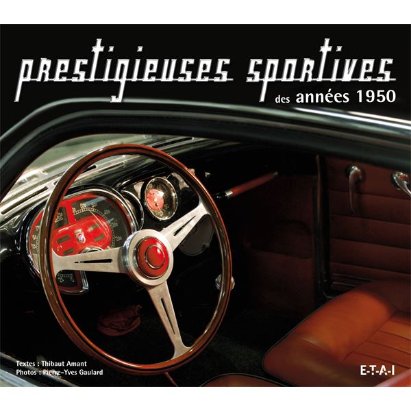 LIVRE PRESTIGIEUSES SPORTIVES DES ANNEES 1950 (REF 22795) LIVRE PRESTIGIEUSES SPORTIVES DES ANNEES 1950 (REF 22795)