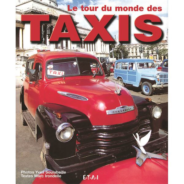 LIVRE LE TOUR DU MONDE DES TAXIS (REF 20811) LIVRE LE TOUR DU MONDE DES TAXIS (REF 20811)