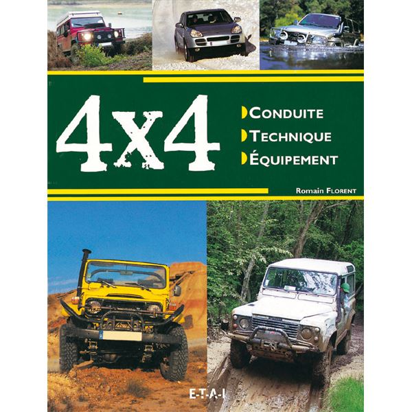 LIVRE 4X4, CONDUITE, TECHNIQUE, EQUIPEMENT (REF 19780) LIVRE 4X4, CONDUITE, TECHNIQUE, EQUIPEMENT (REF 19780)