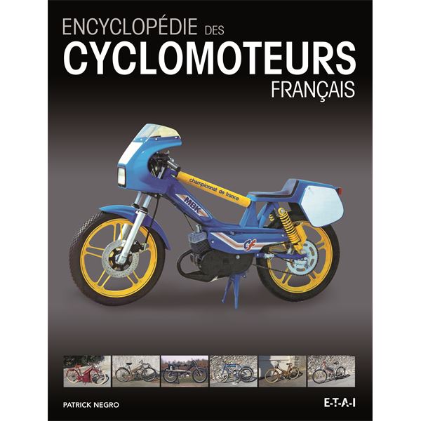 LIVRE ENCYCLOPÉDIE DES CYCLOMOTEURS FRANÇAIS (REF 24610) LIVRE ENCYCLOPÉDIE DES CYCLOMOTEURS FRANÇAIS (REF 24610)