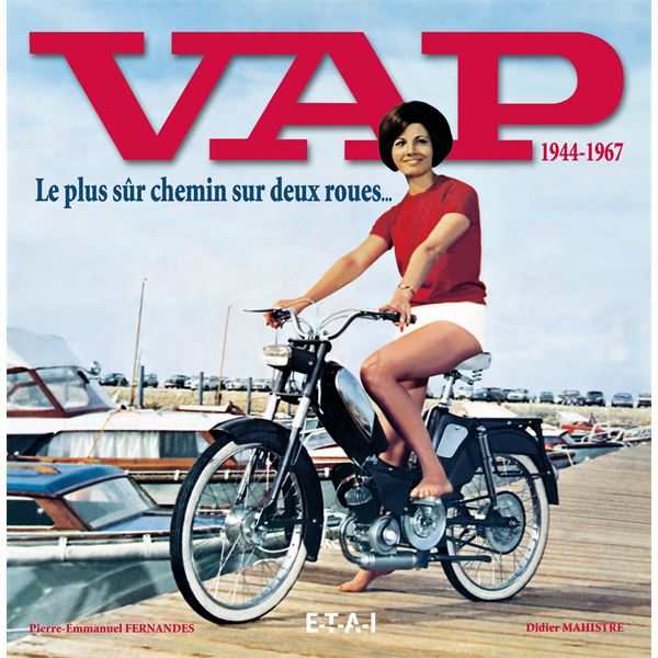 LIVRE VAP 1944-1967, LE PLUS SUR CHEMIN SUR DEUX ROUES ... (REF 22453) LIVRE VAP 1944-1967, LE PLUS SUR CHEMIN SUR DEUX ROUES ... (REF 22453)