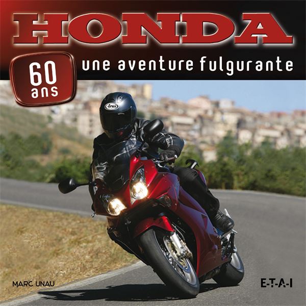 LIVRE HONDA, 60 ANS, UNE ASCENSION FULGURANTE (REF 22063) LIVRE HONDA, 60 ANS, UNE ASCENSION FULGURANTE (REF 22063)