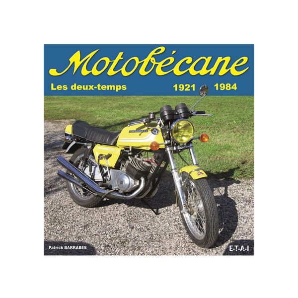 LIVRE MOTOBECANE LES DEUX-TEMPS 1921-1984 (REF 21072) LIVRE MOTOBECANE LES DEUX-TEMPS 1921-1984 (REF 21072)