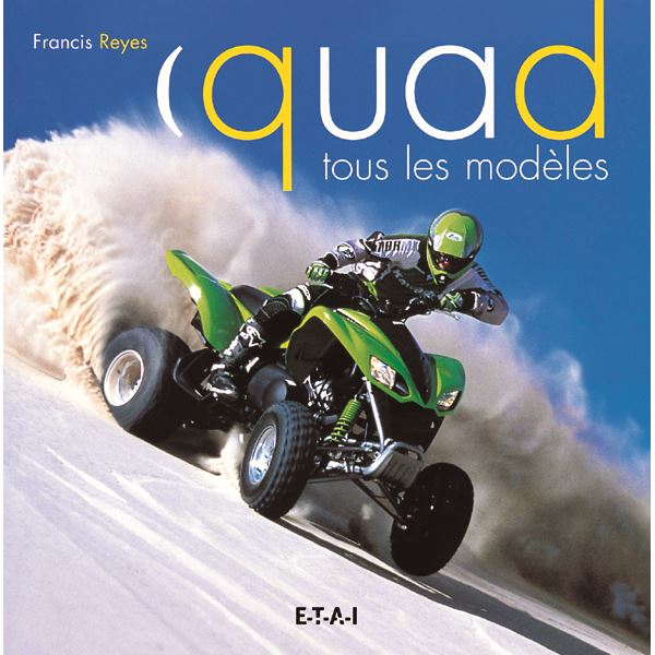LIVRE QUAD, TOUS LES MODELES (REF 19776) LIVRE QUAD, TOUS LES MODELES (REF 19776)