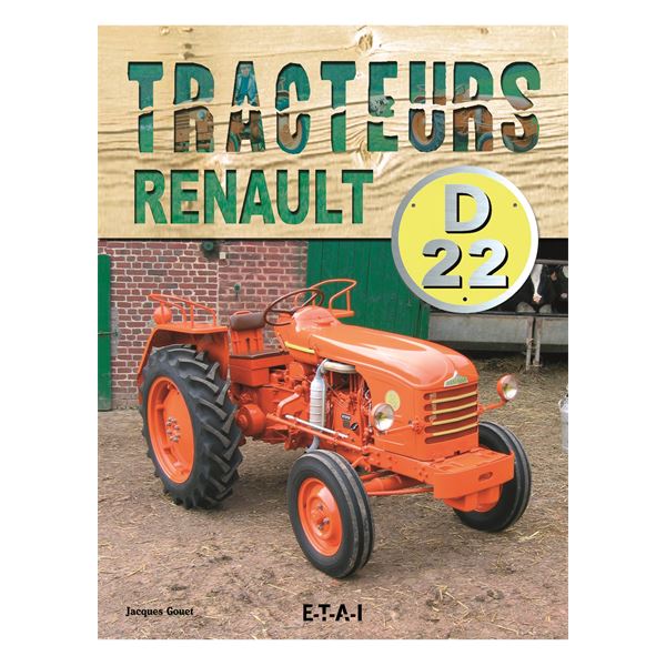 LIVRE TRACTEURS RENAULT D22, 1955/1968 (REF 20496) LIVRE TRACTEURS RENAULT D22, 1955/1968 (REF 20496)