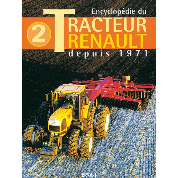 LIVRE ENCYCLOPEDIE DU TRACTEUR RENAULT DEPUIS 1971 TOME 2 (REF 19483) LIVRE ENCYCLOPEDIE DU TRACTEUR RENAULT DEPUIS 1971 TOME 2 (REF 19483)