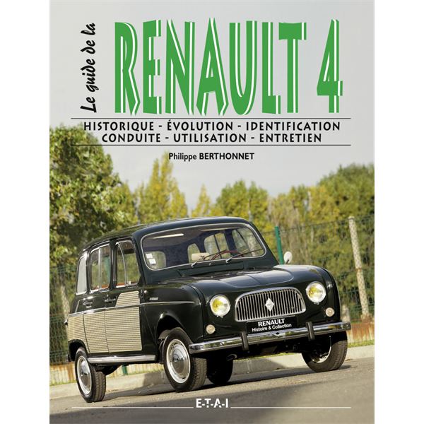 LIVRE LE GUIDE DE LA RENAULT 4L (REF 24143) LIVRE LE GUIDE DE LA RENAULT 4L (REF 24143)
