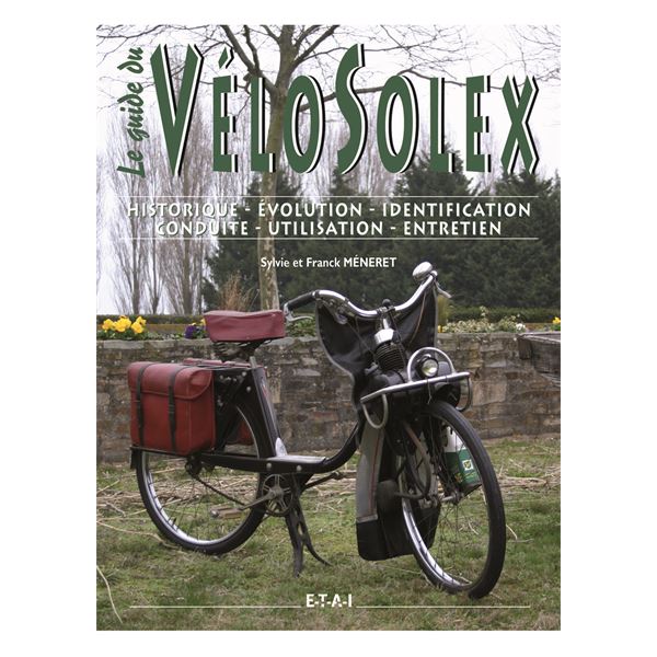 LIVRE LE GUIDE DU VELOSOLEX (REF 21086) LIVRE LE GUIDE DU VELOSOLEX (REF 21086)