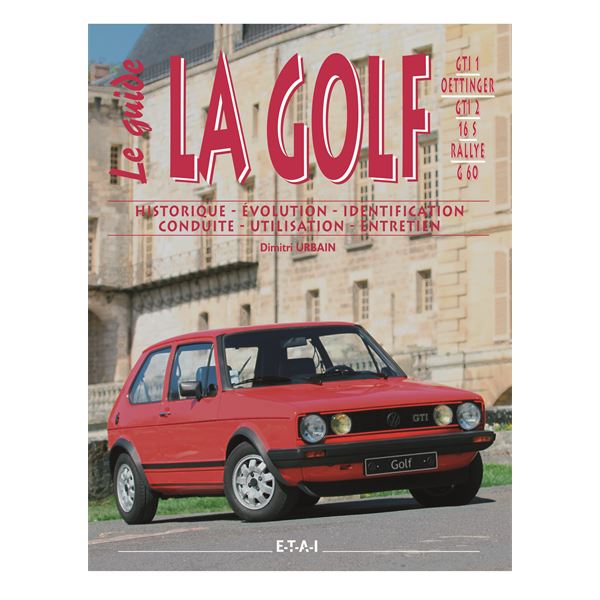 LIVRE GOLF GTI/GTI 1/OETTINGER/GTI 2/165/RALLYE/G60 (REF 20492) LIVRE GOLF GTI/GTI 1/OETTINGER/GTI 2/165/RALLYE/G60 (REF 20492)