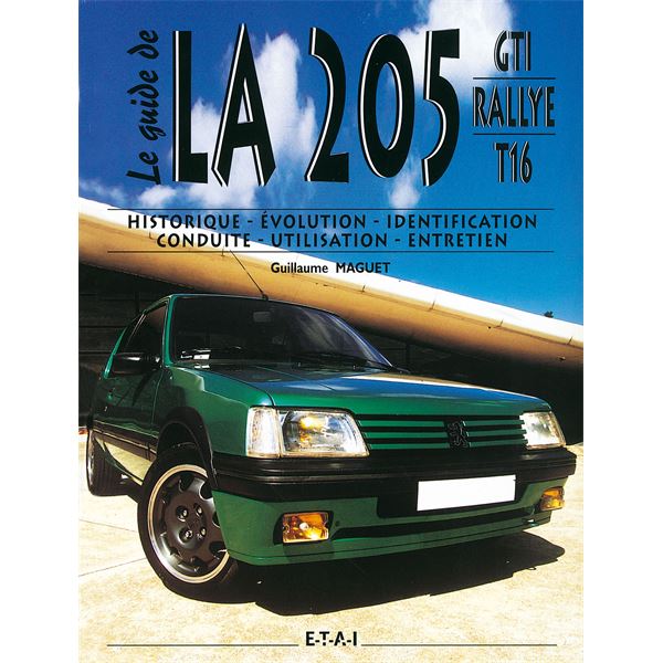 LIVRE GUIDE PEUGEOT 205 GTI ET 205 TURBO 16 (REF 19761) LIVRE GUIDE PEUGEOT 205 GTI ET 205 TURBO 16 (REF 19761)