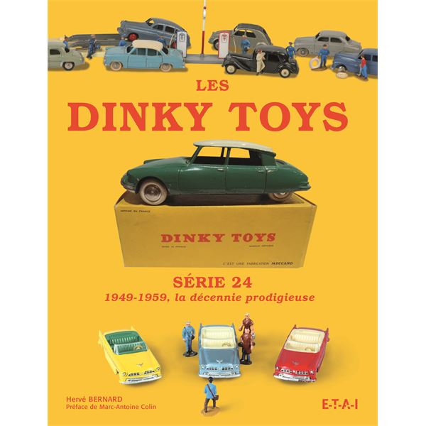 LIVRE DINKY TOYS SÉRIE 24, 1949-1959, DÉCENNIE PRODIGIEUSE (REF 24585) LIVRE DINKY TOYS SÉRIE 24, 1949-1959, DÉCENNIE PRODIGIEUSE (REF 24585)