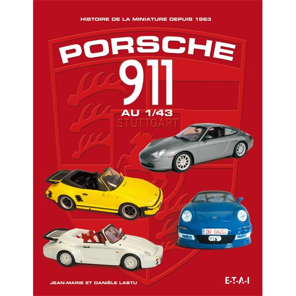 LIVRE PORSCHE 911 1/43, HISTOIRE DE LA MINIATURE DEPUIS 63 (REF 24022) LIVRE PORSCHE 911 1/43, HISTOIRE DE LA MINIATURE DEPUIS 63 (REF 24022)