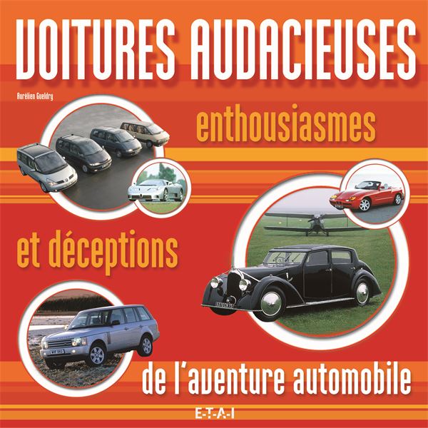 LIVRE VOITURES AUDACIEUSES, ENTHOUSIASMES ET DECEPTIONS (REF 20791) LIVRE VOITURES AUDACIEUSES, ENTHOUSIASMES ET DECEPTIONS (REF 20791)