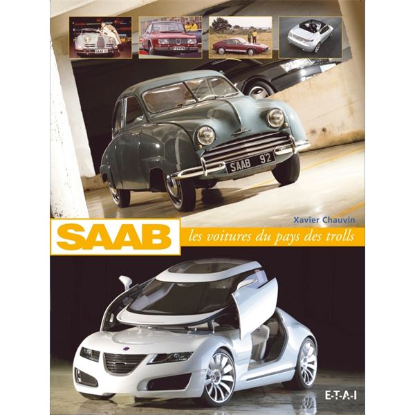LIVRE SAAB, LES VOITURES DU PAYS DES TROLLS (REF 23316) LIVRE SAAB, LES VOITURES DU PAYS DES TROLLS (REF 23316)