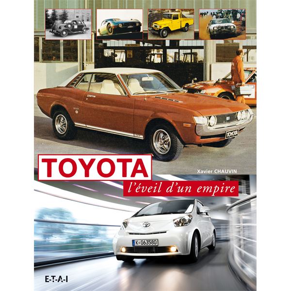 LIVRE TOYOTA, L'EVEIL D'UN EMPIRE (REF 22812) LIVRE TOYOTA, L'EVEIL D'UN EMPIRE (REF 22812)