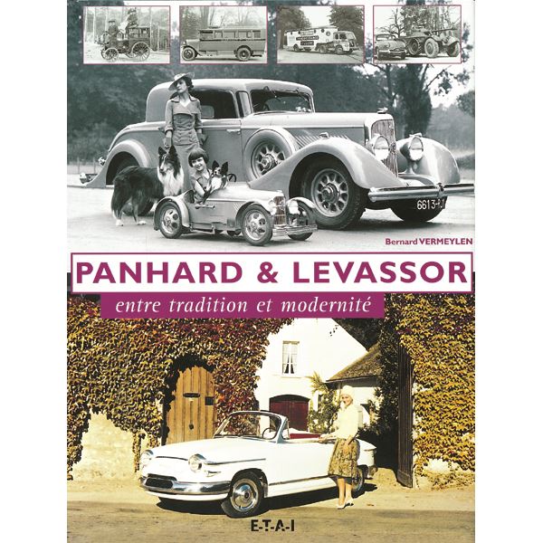 LIVRE PANHARD & LEVASSOR, ENTRE TRADITION ET MODERNITE (REF 19870) LIVRE PANHARD & LEVASSOR, ENTRE TRADITION ET MODERNITE (REF 19870)