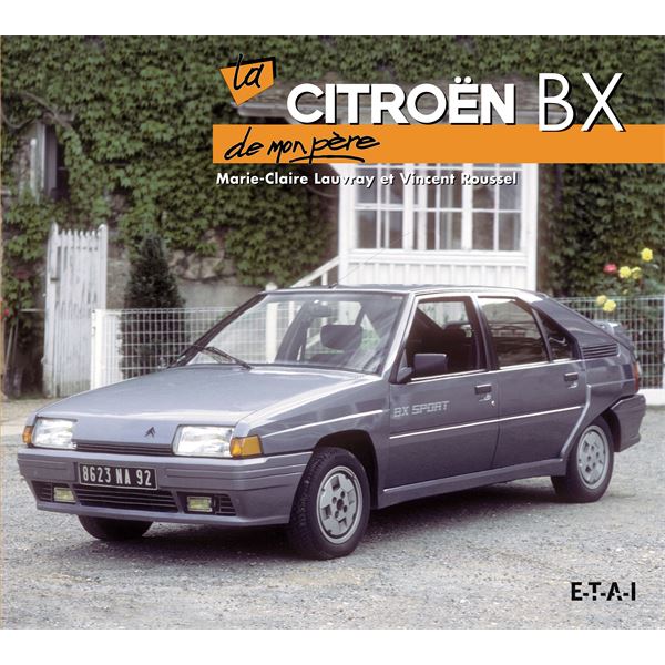 LIVRE CITROEN BX DE MON PÈRE (REF 24454) LIVRE CITROEN BX DE MON PÈRE (REF 24454)